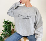 Personalised I Wear My Heart on my Sleeve sweatshirt ~ Names on Sleeves