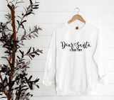 Dear Santa I Did Try ~ Various Colours ~ Christmas sweatshirt jumper top