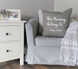 This Mummy/Daddy/Nana Belongs to Name ~ Personalised Cushion Pillow including infill
