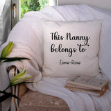 This Mummy/Daddy/Nana Belongs to Name ~ Personalised Cushion Pillow including infill