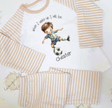 Personalised When I Wake Up I Will Be Football Pyjamas with Name & Age ~ Birthday Gift Boy Girl ~ Stripe Pjs ~ Various Colours Available
