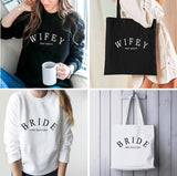 Personalised Bride ~ Wifey ~ Sweatshirt ~ Premium Organic Cotton Tote Bag ~ Bridal ~ Wedding Day ~ Honeymoon ~ Hen Party