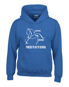 'Born To Ride - Forced To Go To School' Hoodie For Kids