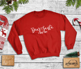 Dear Santa I Did Try ~ Various Colours ~ Christmas sweatshirt jumper top