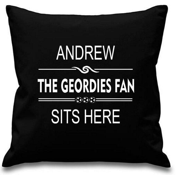 Geordies Fan Sits Here - Newcastle Football Fan Cushion with Name