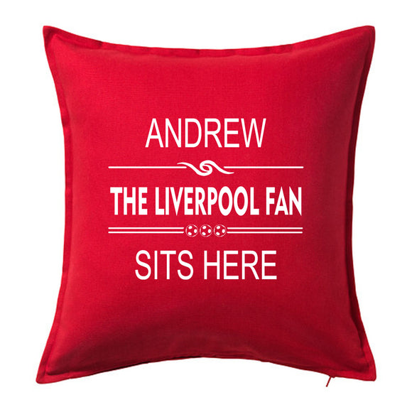 Liverpool Fan Sits Here - Football Fan Cushion with Name