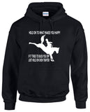Hold on to what makes you happy ........ Unisex size Hoodie