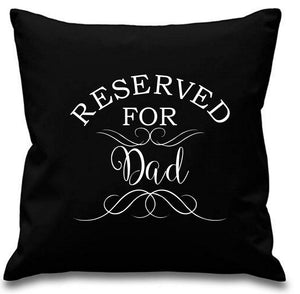 'Reserved For .....' Grandad, Grandma, Mum, Dad, etc Cushion