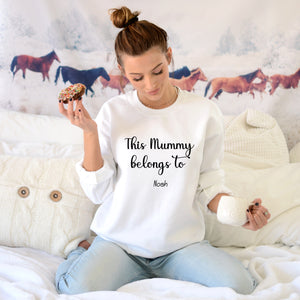 Personalised This Mummy/Daddy/Nanny/etc belongs to ~ sweatshirt jumper top