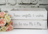 Wooden crate ~ Throw Confetti & Wishes for the new Mr & Mrs